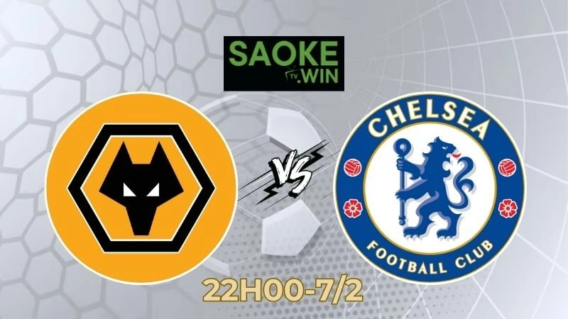 Soi Kèo Wolves vs Chelsea